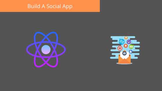 Build A Social App With React Native Build A Social App With React Native