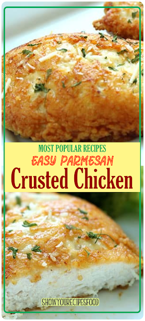 Easy Parmesan Crusted Chicken | Show You Recipes