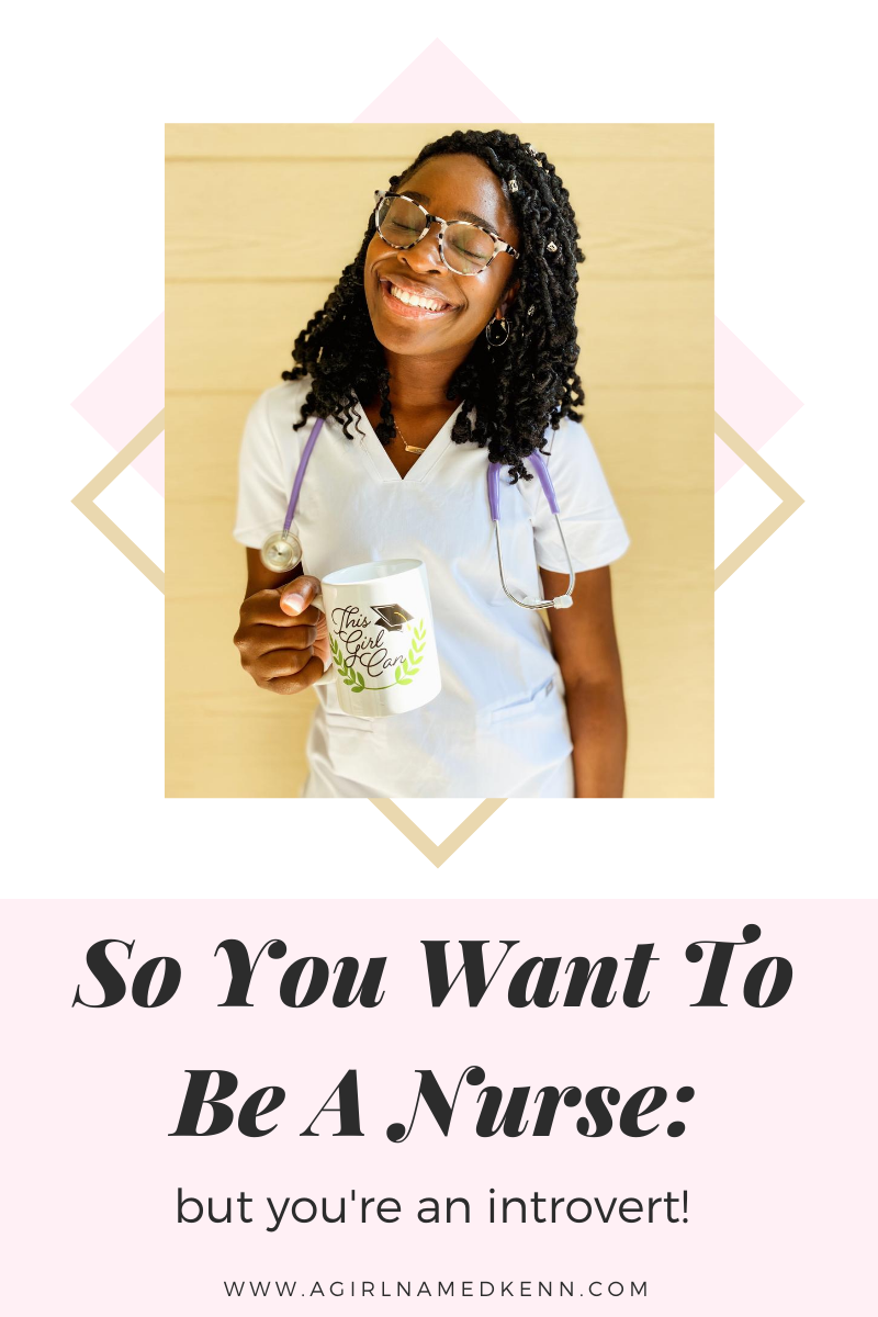 So You Want To Be A Nurse But You're An Introvert AGNK