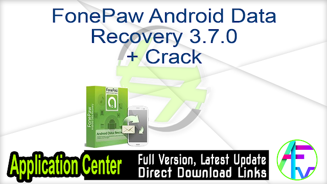 FonePaw Android Data Recovery 3.7.0 + Crack