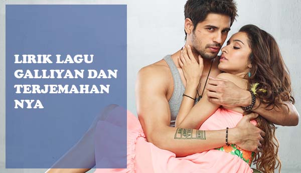 Lirik Lagu Galliyan Dan Terjemahannya