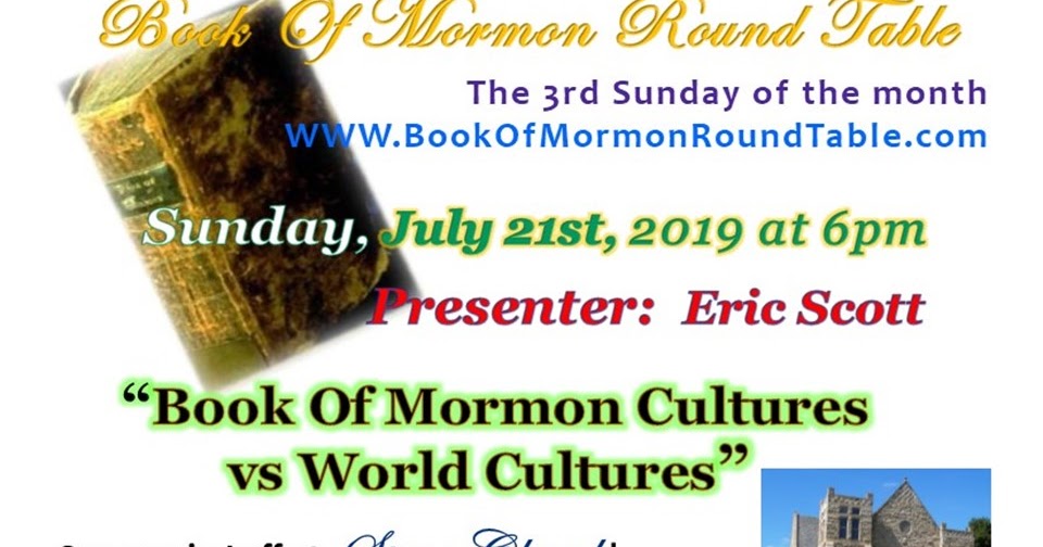 Restoration News Book Of Mormon Round Table July 2019
