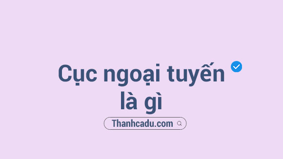 cuc ngoai tuyen bo quoc phong,cuc ngoai tuyen,phong ngoai tuyen pa07,trinh sat noi tuyen la gi,phong ngoai tuyen cong an tinh la gi,a07 bo cong an la gi,ngoai tuyen la gi,logo cuc ngoai tuyen