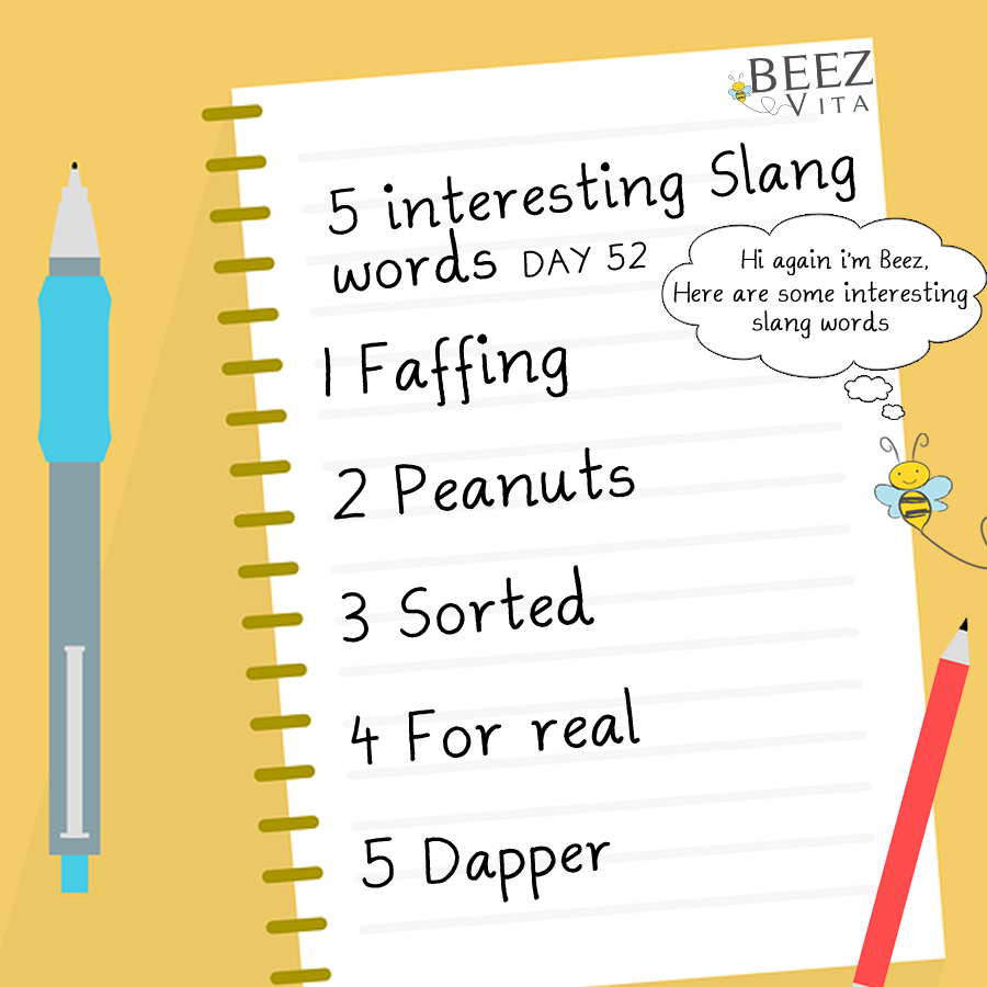 Beez Vita 5 Interesting Slang words Day 52
