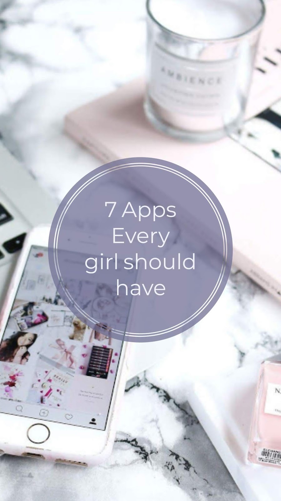 7 Apps Every girl should have