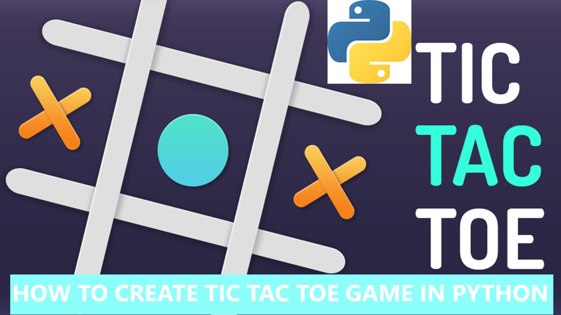 HOW TO CREATE TIC TAC TOE GAME USING PYTHON