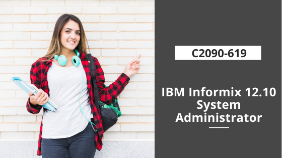 C2090-619: IBM Informix 12.10 System Administrator