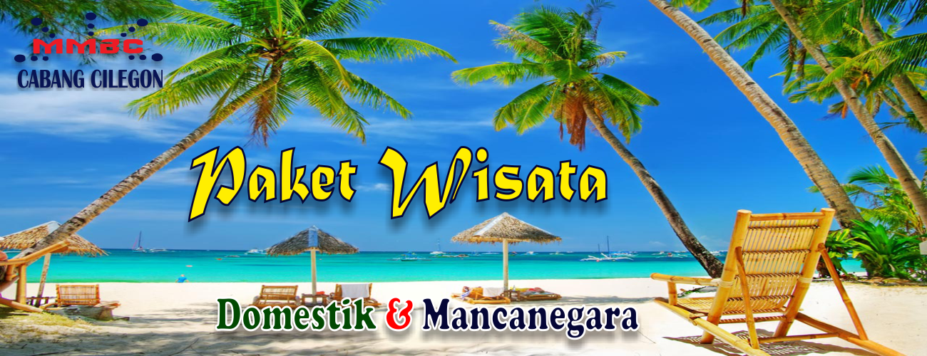 Spanduk Paket Wisata Domestik dan Mancanegara Bersama MMBC Cabang Cilegon Tour & Travel
