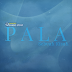 PALA - Sebuah Kisah