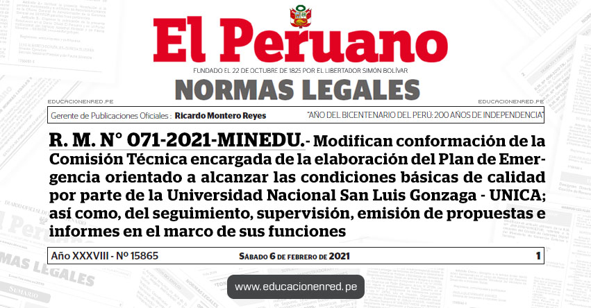 R. M. N° 071-2021-MINEDU.- Modifican conformación de la Comisión Técnica encargada de la elaboración del Plan de Emergencia orientado a alcanzar las condiciones básicas de calidad por parte de la Universidad Nacional San Luis Gonzaga - UNICA; así como, del seguimiento, supervisión, emisión de propuestas e informes en el marco de sus funciones R. M. N° 071-2021-MINEDU.- Modifican conformación de la Comisión Técnica encargada de la elaboración del Plan de Emergencia orientado a alcanzar las condiciones básicas de calidad por parte de la Universidad Nacional San Luis Gonzaga - UNICA; así como, del seguimiento, supervisión, emisión de propuestas e informes en el marco de sus funciones