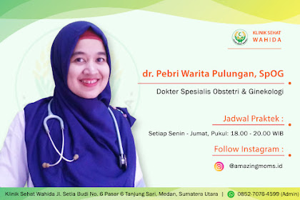 Praktek Dokter Kandungan di Klinik Sehat Wahida Medan, Call 0852-7076-4599