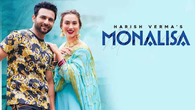 Lyrics Of New Songs Monalisa Song By Harish Verma