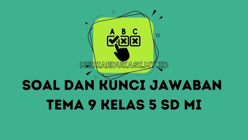 Kunci Jawaban Tema 9 Kelas 5