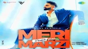 Meri Marzi Lyrics Parmish Verma Meri Marzi Lyrics Parmish Verma