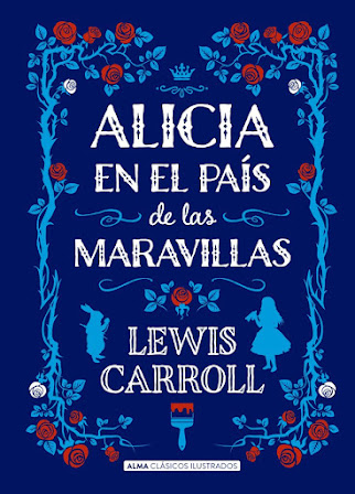 Alicia en el País de las Maravillas, de Lewis Carrol.