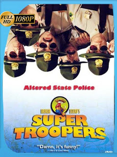Super Troopers (2001) HD [1080p] Latino [GoogleDrive] SXGO