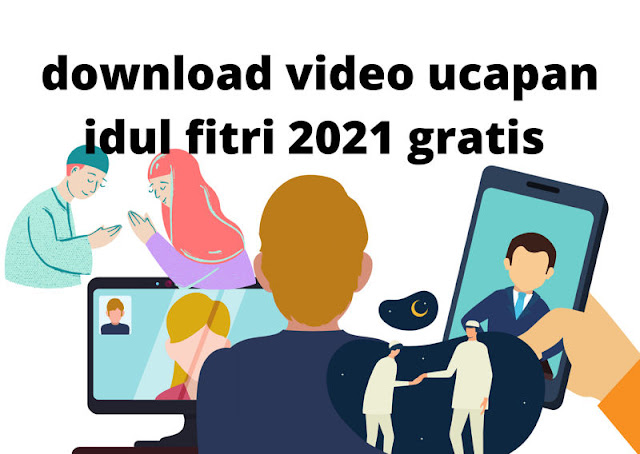 download video ucapan idul fitri 2021 gratis template