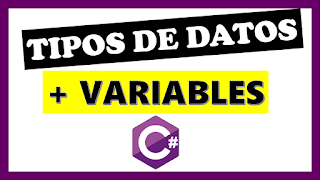 Tipos de datos y Variables en c#