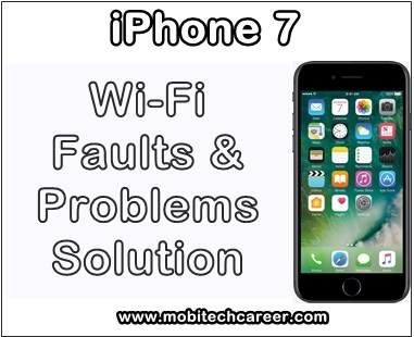 Apple iPhone 7 Wi-Fi Wireless Internet Connection Not Working Problems