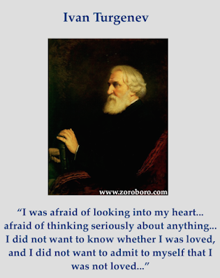 Ivan Turgenev Quotes, Feelings Quotes, Love Quotes, Heart Quotes, Life Quotes, Nature Quotes, Soul Quotes . Ivan Turgenev Philosophy. Short Words, Ivan Turgenev Books Quotes