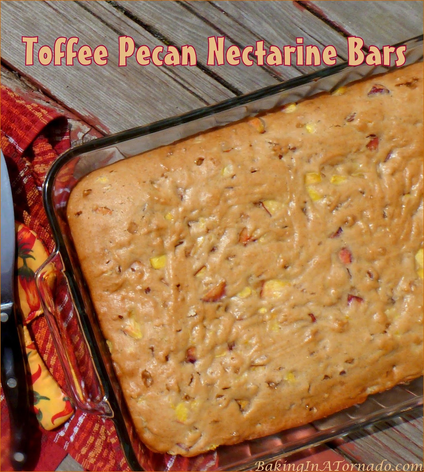 Baking in a Tornado Toffee Pecan Nectarine Bars Embrace Your Geekness