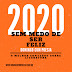 2020: SEM MEDO DE SER FELIZ