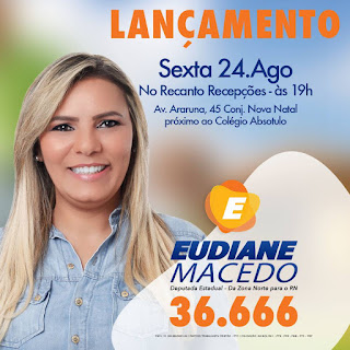 LANÇAMENTO DA CAMPANHA EDUDIANE MACEDO DEPUTADA ESTADUAL