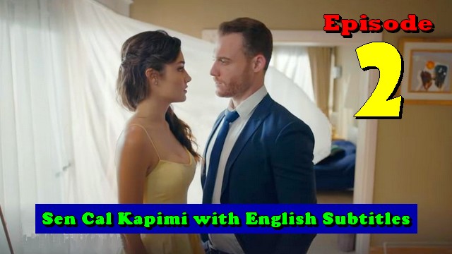 Sen Cal Kapimi Episode 2 with English Subtitles