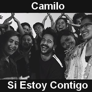 Camilo – Si Estoy Contigo