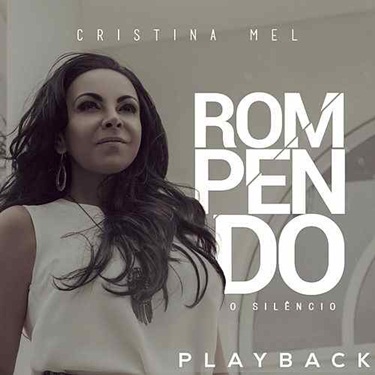 CD Rompendo o Silêncio – Cristina Mel (2019) download