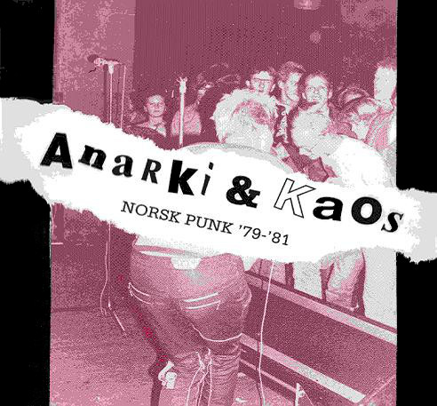Old Weak But Always A Wanker The Punk Years V A Anarki Kaos Norsk Punk 79 81
