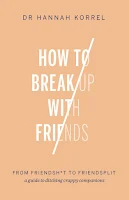 How To Break Up With Friends by Dr Hannah Korrel book cover
