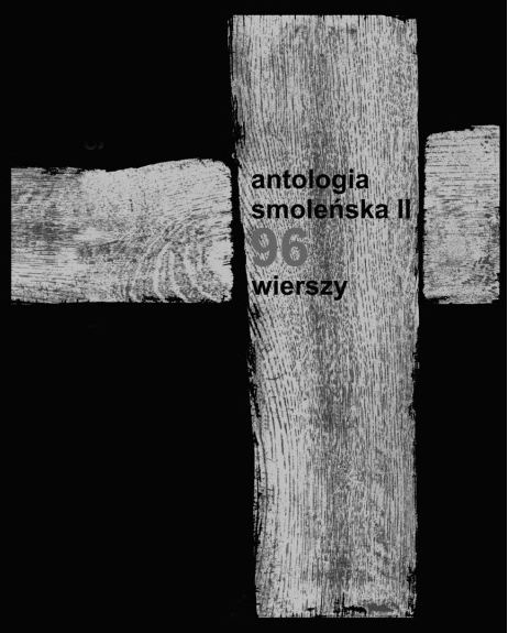 Antologia smoleńska II. 96 wierszy