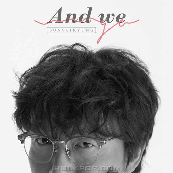 Sung Si Kyung – And we go – Single