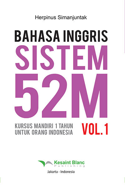 bahasa inggris sistem 52 m jilid 1 oleh herpinus simanjuntak perpustakaan indonesia bahasa inggris sistem 52 m jilid 1 oleh herpinus simanjuntak perpustakaan indonesia
