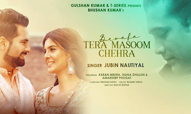 Bewafa Tera Masoom Chehra Lyrics in Hindi - Jubin Nautiyal Bewafa Tera Masoom Chehra Lyrics in Hindi - Jubin Nautiyal