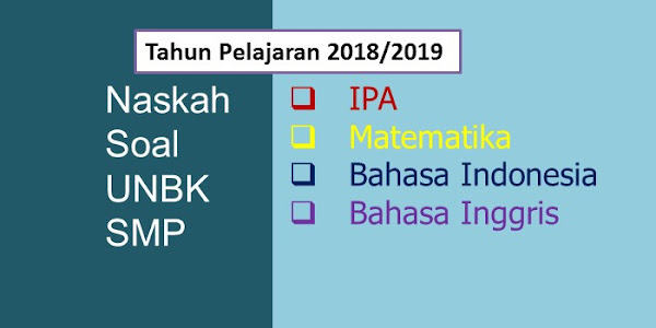 Download Naskah Soal Asli Ujian Nasional Mata Pelajaran IPA SMP Tahun
2019