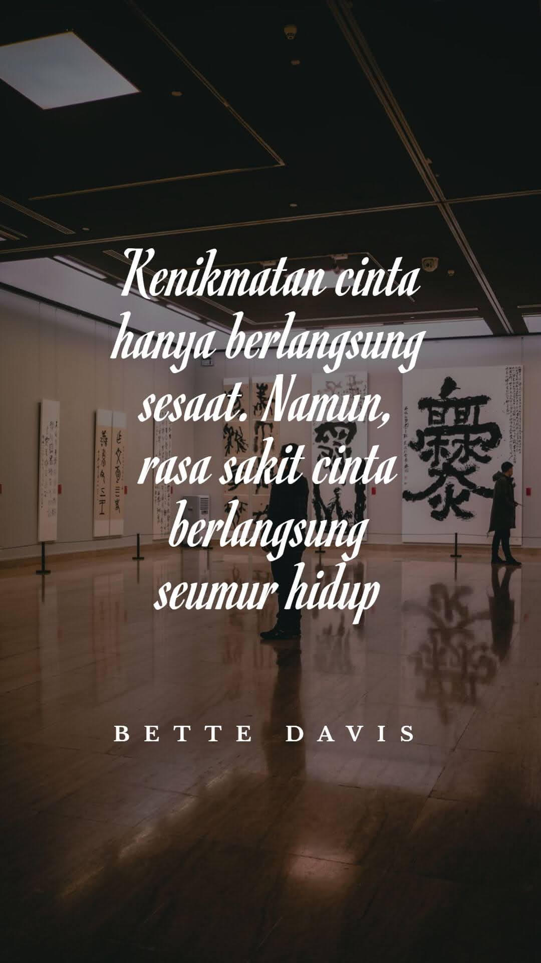 Quotes : Rasa sakit akan cinta akan berlangsung seumur hidup ~ Arti