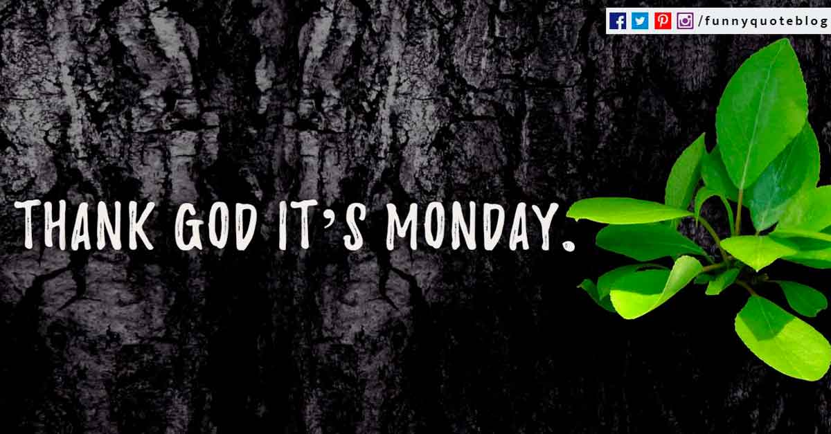 Monday Inspirational Quotes, Images to Start Week Motivated