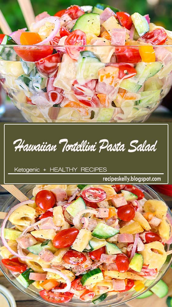 Hawaiian Tortellini Pasta Salad Recipes Kelly