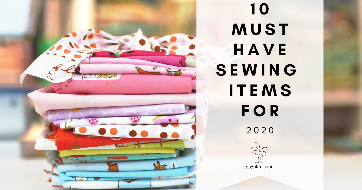 10 Must Have Sewing Items for 2020