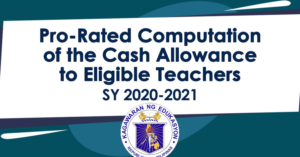 ProRated Computation of the Cash Allowance to Eligible Teachers SY