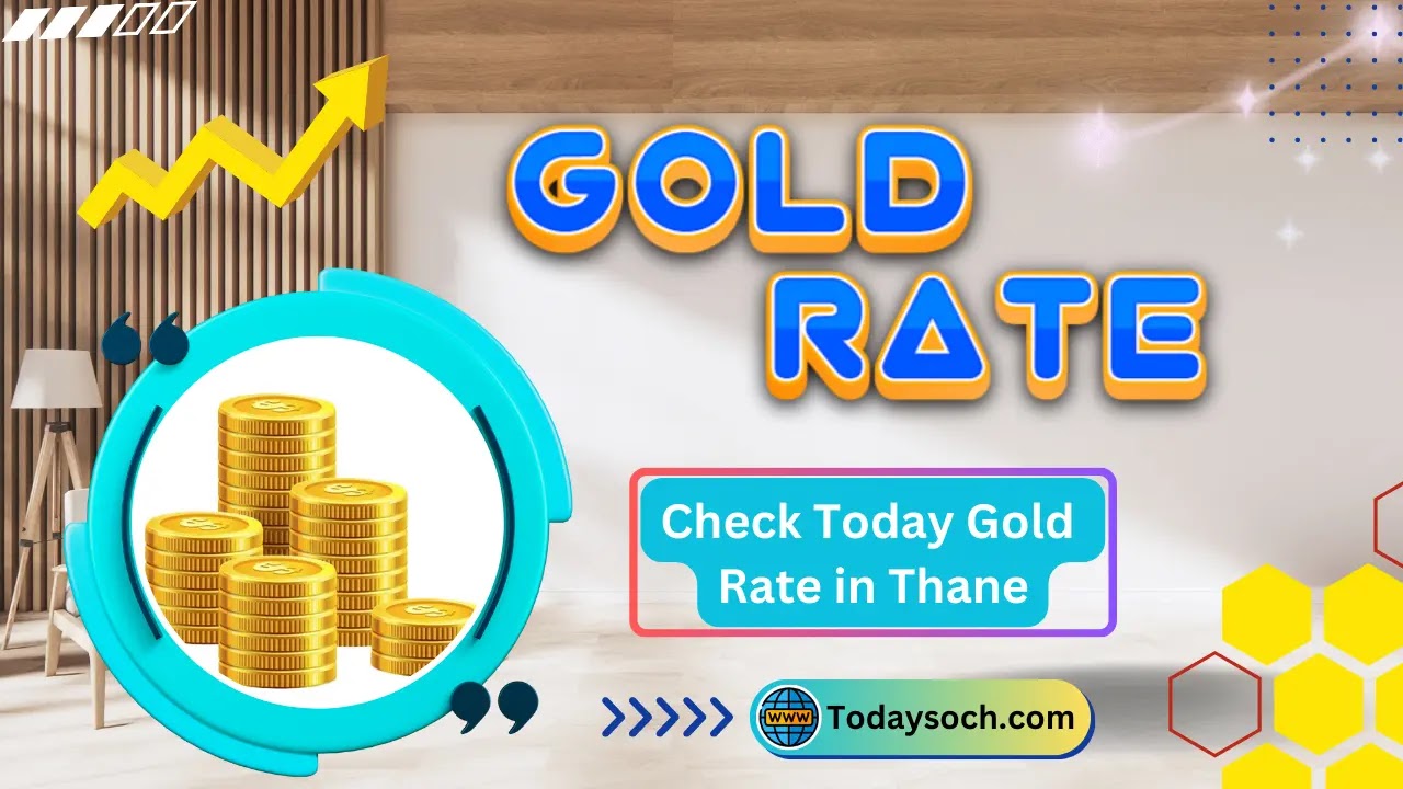 Today Gold Rate in Thane