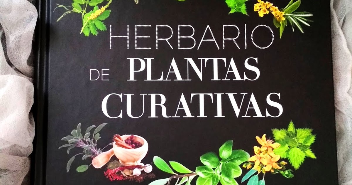 Herbario de plantas curativas” de la Editorial Larousse.