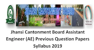 Jhansi Cantonment Board Assistant Engineer (AE) Previous Question Papers Syllabus 2019