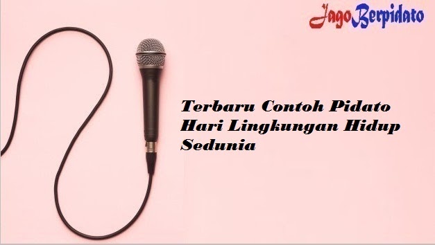 Contoh pidato tema lingkungan hidup