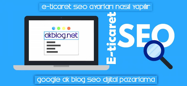 E-Ticaret SEO Ayarları Nasıl Yapılır