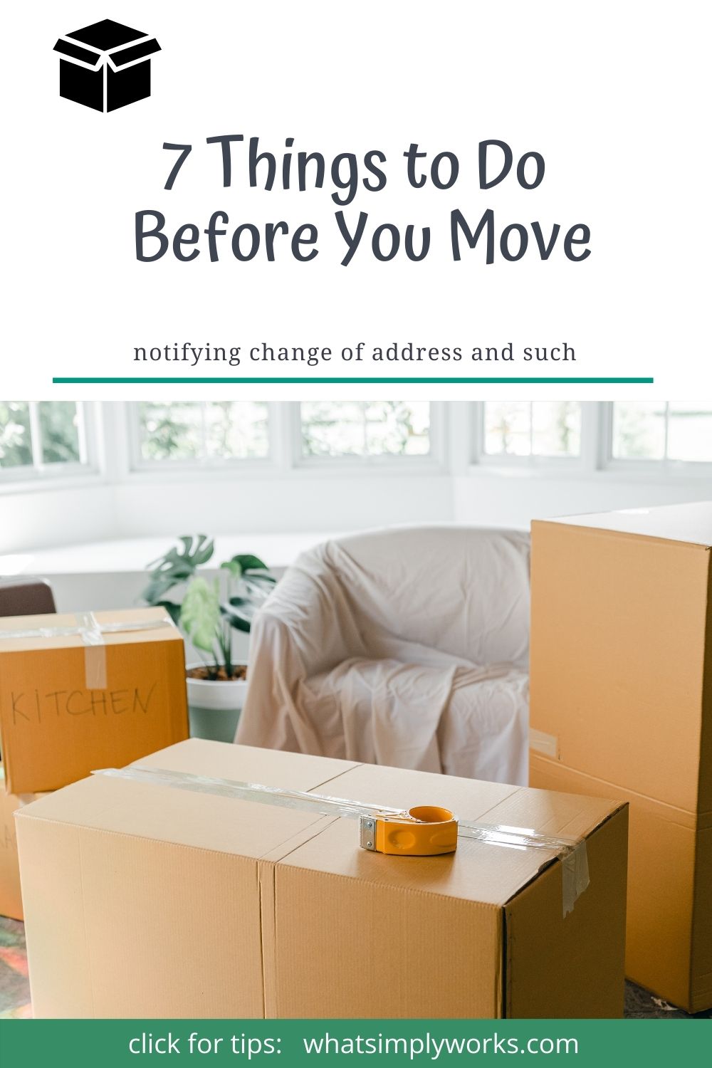 7 Things to Do Before You Move