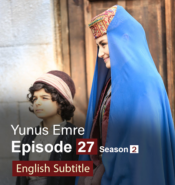 Yunus Emre Episode 27