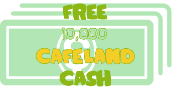 Get Free 10,000 Cafeland Cash: Step 3